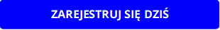 ZAREJESTRUJ SIĘ DZIŚ 