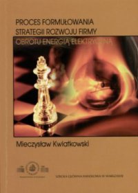 Proces formułowania strategii rozwoju firmy obrotu energią elektryczną