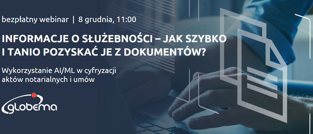 Webinar „Informacje o służebności – jak szybko i tanio pozyskać je z dokumentów”