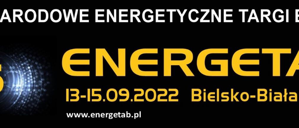 35. Międzynarodowe Energetyczne Targi Bielskie ENERGETAB® 2022