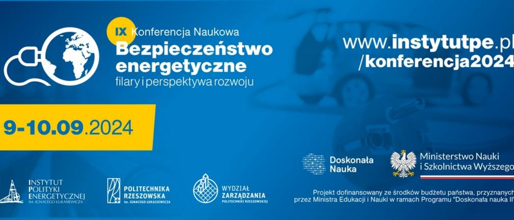 IX Konferencja "Bezpieczeństwo Energetyczne - filary i perspektywa rozwoju"