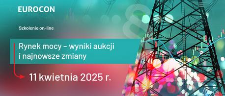 .     Rynek mocy – wyniki aukcji i najnowsze zmiany, szkolenie on-line