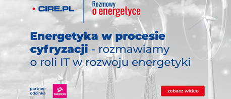 Rozmowy o energetyce. Projekty IT w Grupie Tauron. Łączność w energetyce 2022-2023