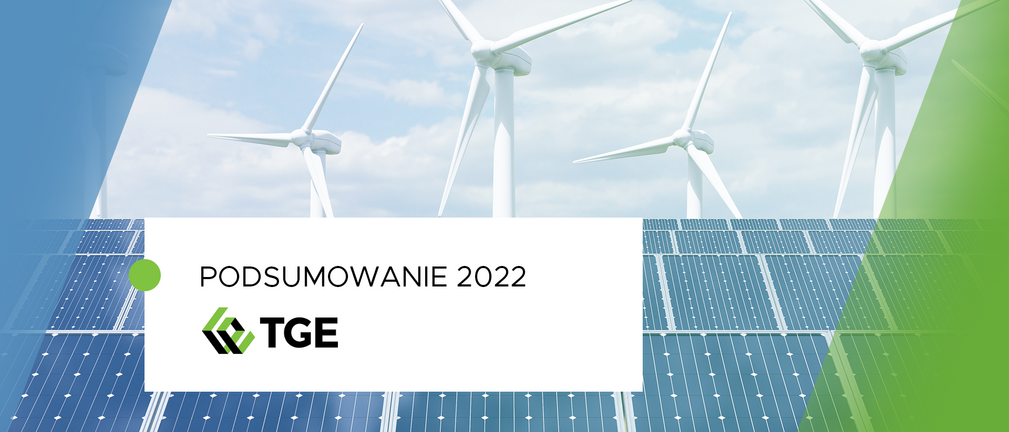 Podsumowanie działalności TGE w grudniu i całym 2022 r.