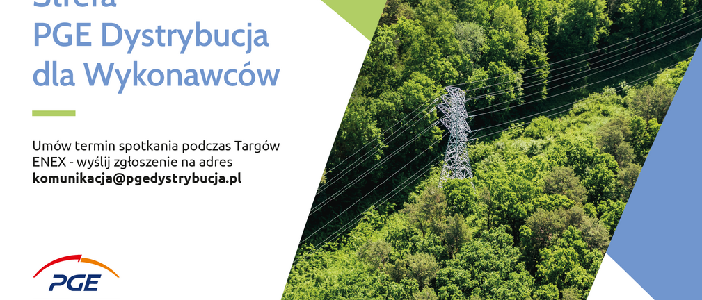 PGE Dystrybucja zaprasza do strefa dla Wykonawców na Targach ENEX w Kielcach