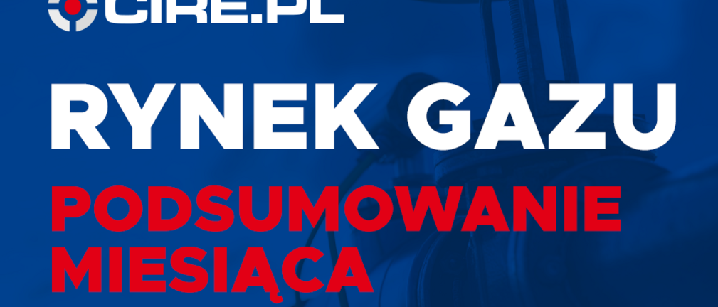 Wrzesień 2023 | Miesięczne podsumowanie w produkcji energii elektrycznej w Polsce w obszarze źródeł gazowych