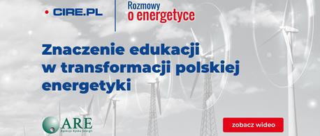 Rozmowy o energetyce. Znaczenie edukacji w transformacji polskiej energetyki