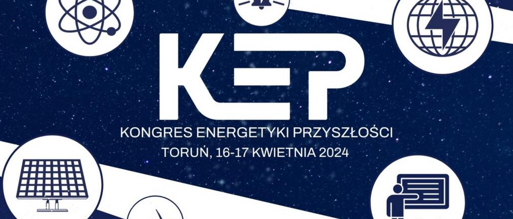16–17 kwietnia w Toruniu odbędzie się Kongres Energetyki Przyszłości 2024