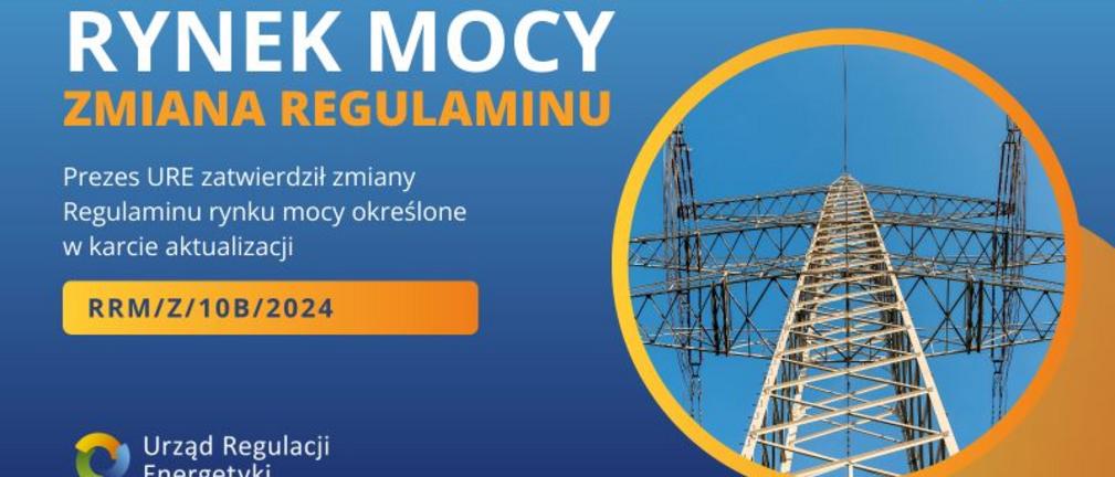 Prezes URE zatwierdził zmiany w Regulaminie rynku mocy