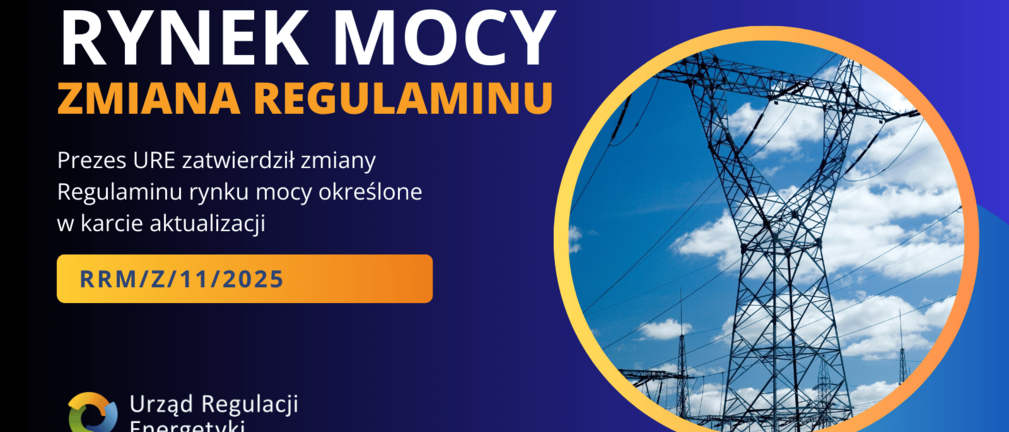 Prezes URE zatwierdził zmiany w Regulaminie rynku mocy
