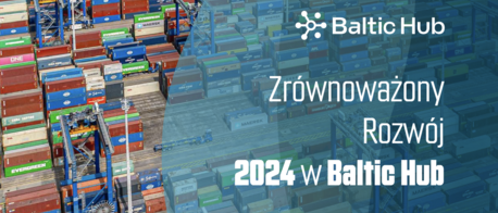 Baltic Hub opublikował Raport Zrównoważonego Rozwoju